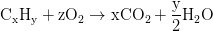 \mathrm{C_xH_y + zO_2 \to xCO_2 + \frac{y}{2}H_2O}