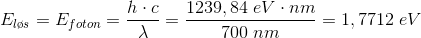 E_{l\o s}=E_{foton}=\frac{}{h\cdot c} {\lambda} =\frac{1239,84\; eV\cdot nm}{700\; nm}=1,7712\; eV