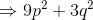 \Rightarrow 9p^2+3q^2