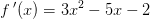 f{\, }'(x)=3x^2-5x-2