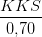 \frac{KKS}{0{,}70}
