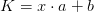 K=x\cdot a+b