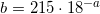 \small \small b=215\cdot 18^{-a}