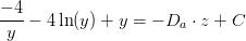 \frac{-4}{y}-4\ln(y)+y=-D_a\cdot z+C