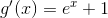 g'(x)=e^x+1