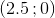 (2{.}5\, ;0)