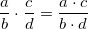 \small \frac{a}{b}\cdot \frac{c}{d}=\frac{a\cdot c}{b\cdot d}