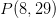 P(8,29)