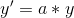 y'=a*y