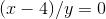 (x-4)/y=0