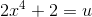 2x^4+2=u