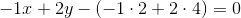 -1x+2y-(-1\cdot 2+2\cdot 4)=0