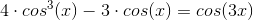 4\cdot cos^3(x)-3\cdot cos(x)=cos(3x)