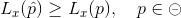 L_x(\hat{p}) \geq L_x(p), \quad p\in \circleddash