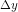 \Delta y