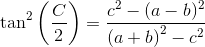 \tan^2\left ( \frac{C}{2} \right )=\frac{c^2-(a-b)^2}{\left ( a+b \right )^2-c^2}