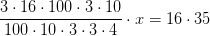 \frac{3\cdot 16\cdot 100\cdot 3\cdot 10}{100\cdot 10\cdot 3\cdot 3\cdot 4}\cdot x=16\cdot 35