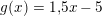 \small g(x)=1{,}5x-5