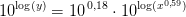 10^{\log(y)}=10^{\, 0{,}18}\cdot 10^{\log(x^{0{,}59})}