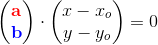 \begin{pmatrix} \mathbf{\color{Red} a}\\\mathbf{\color{Blue} b} \end{pmatrix}\cdot \begin{pmatrix} x-x_o\\y-y_o \end{pmatrix}=0
