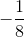 -\frac{1}{8}