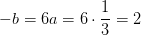 -b=6a=6\cdot \frac{1}{3}=2