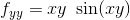 f_{yy}=xy\ \sin (xy)