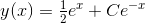 y(x) = \tfrac{1}{2}e^{x} + Ce^{-x}