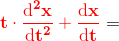 \mathbf{\color{Red} t\cdot \frac{\mathrm{d}^2x }{\mathrm{d} t^2}+\frac{\mathrm{d} x}{\mathrm{d} t}}=