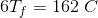 6T_f=162\; C