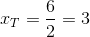 x_T=\frac{6}{2}=3