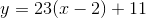 y=23(x-2)+11