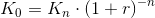 K_0=K_n\cdot \left ( 1+r \right )^{-n}