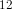 12