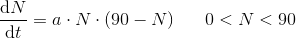 \frac{\mathrm{d} N}{\mathrm{d} t}=a\cdot N\cdot (90-N)\; \; \; \; \; \; 0<N<90