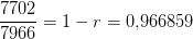 \frac{7702}{7966}=1-r=0{,}966859