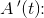 A{\, }'(t)\! \! :
