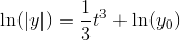 \ln(\left |y \right |) =\frac{1}{3}t^3+\ln(y_0)