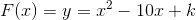 F(x)=y=x^2-10x+k