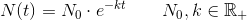 N(t)=N_0\cdot e^{-kt}\; \; \; \; \; \; \; N_0,k\in \mathbb{R}_+