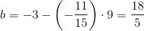 b=-3-\left ( -\frac{11}{15} \right )\cdot 9=\frac{18}{5}