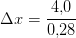 \Delta x=\frac{4{,}0}{0{,}28}