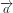 \overrightarrow{a}