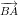 \small \overrightarrow{BA}
