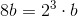 8b=2^3\cdot b