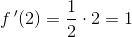 f{\, }'(2)=\frac{1}{2}\cdot 2=1