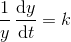 \frac{1}{y}\, \frac{\mathrm{d} y}{\mathrm{d} t}=k