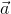 \vec{a }