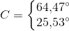 C=\left\{\begin{matrix} 64{,}47^{\circ}\\ 25{,}53^{\circ} \end{matrix}\right.