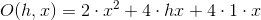 O(h,x)=2\cdot x^2+4\cdot hx+4\cdot 1\cdot x
